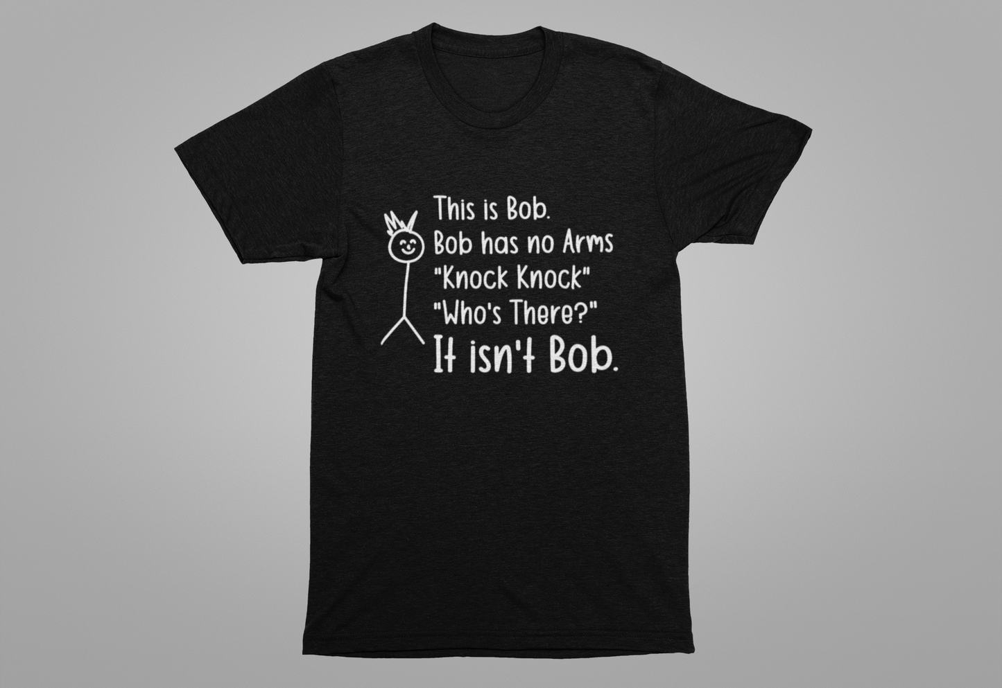 This is Bob T-Shirt – Funny No Arms Knock Knock Joke Stickman Tee