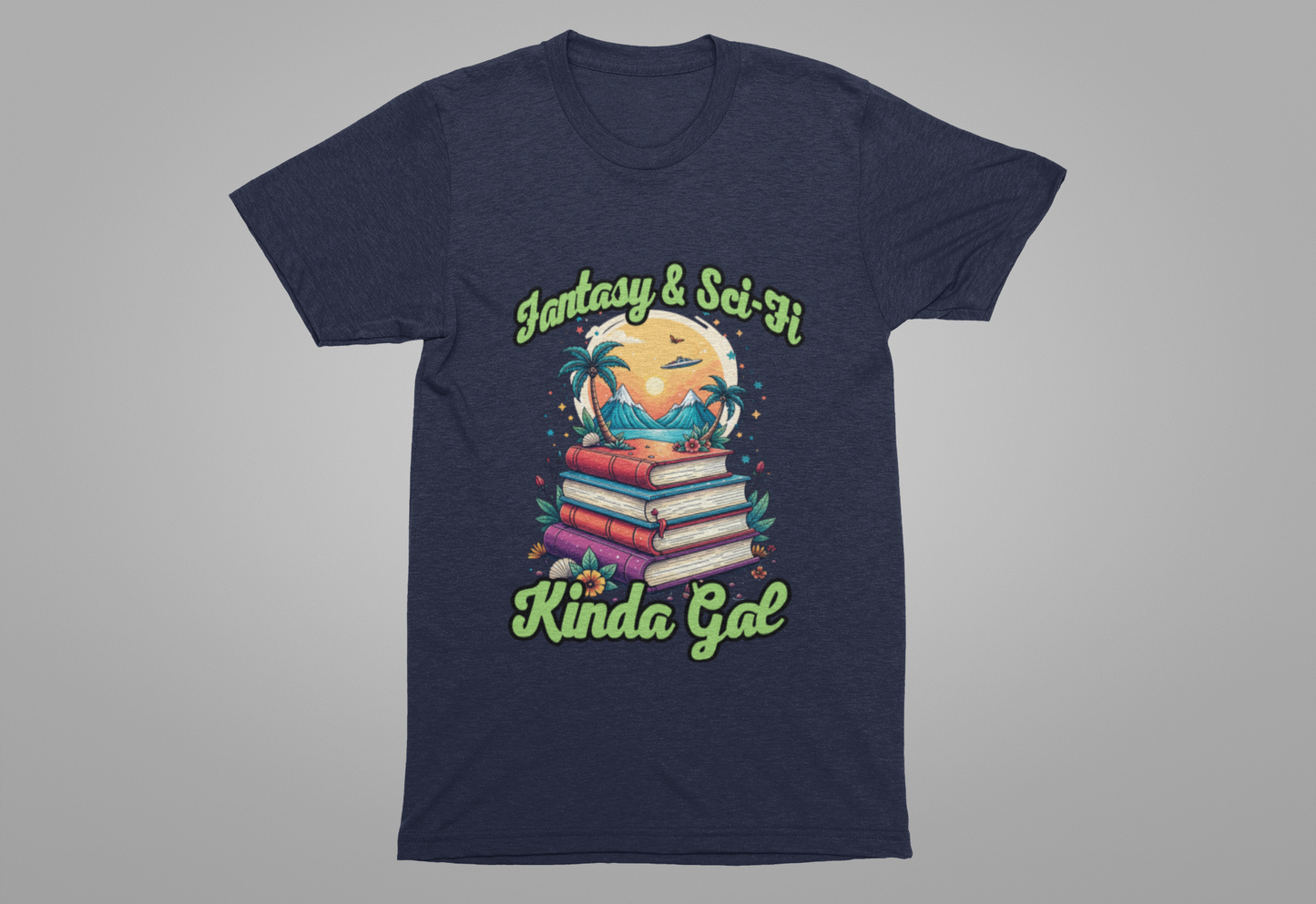 Fantasy And SciFi Kinda Gal Tshirt with Stacked Books with Flowers, Trees, Mountains and UFO