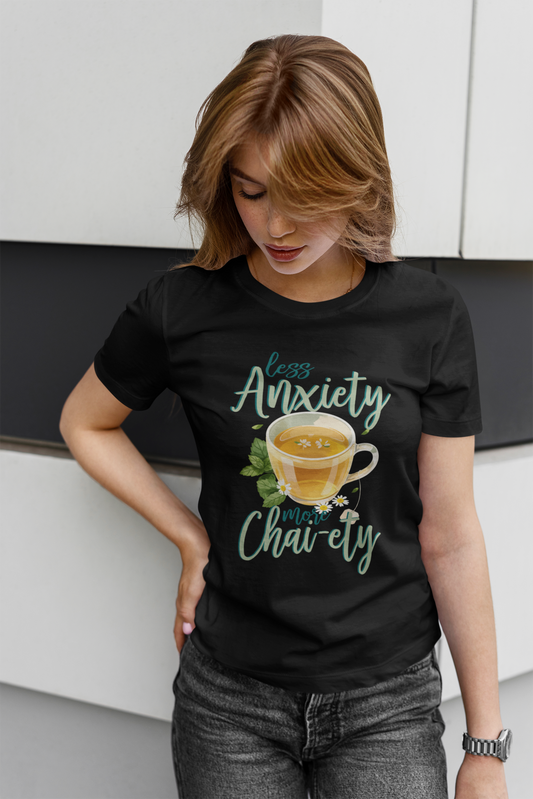 Less Anxiety, More Chai-ety | Large Tea Cup Graphic T-Shirt