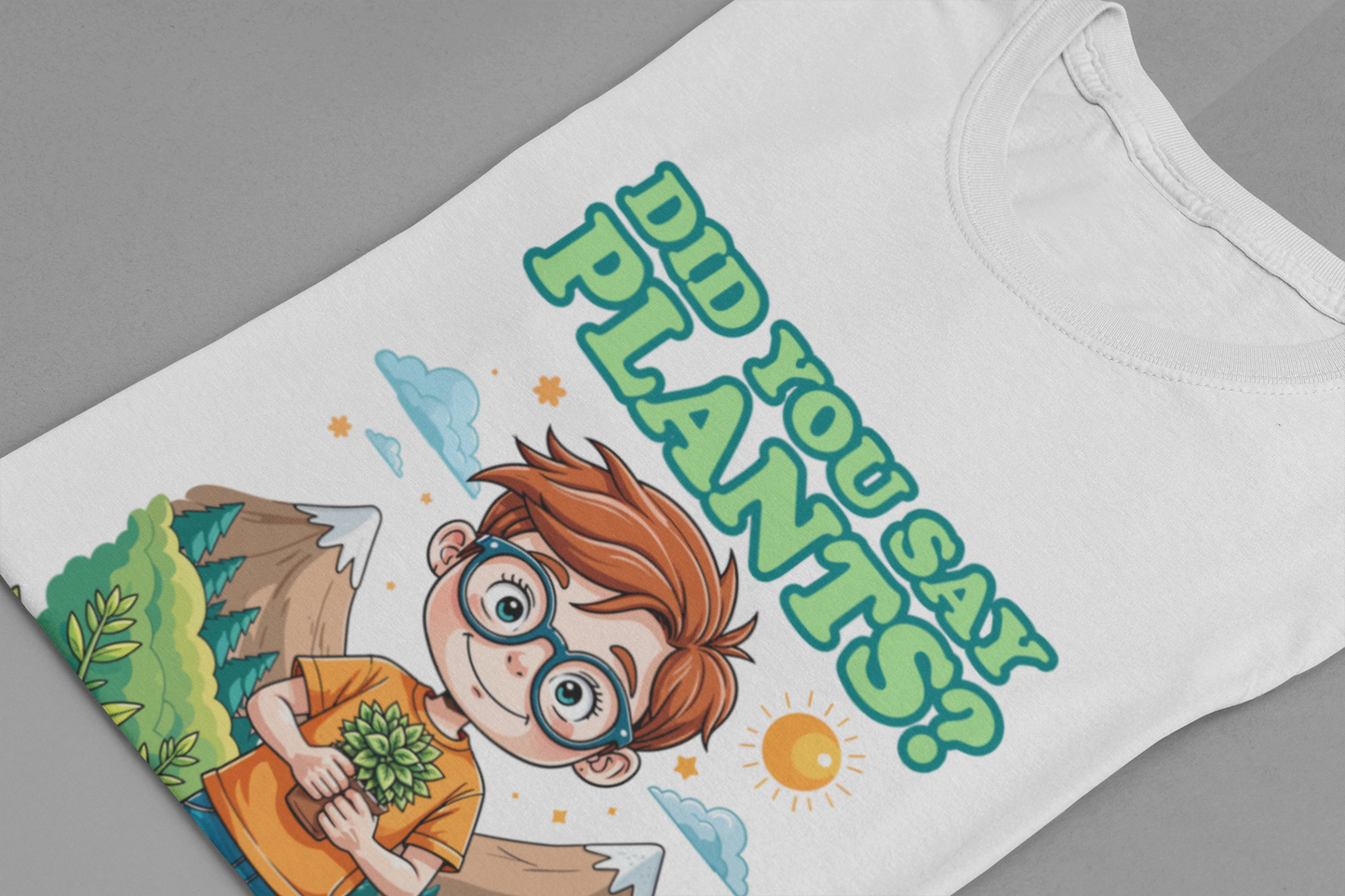 Did You Say Plants? T-Shirt – Cute Nature Lover Kids Graphic Tee