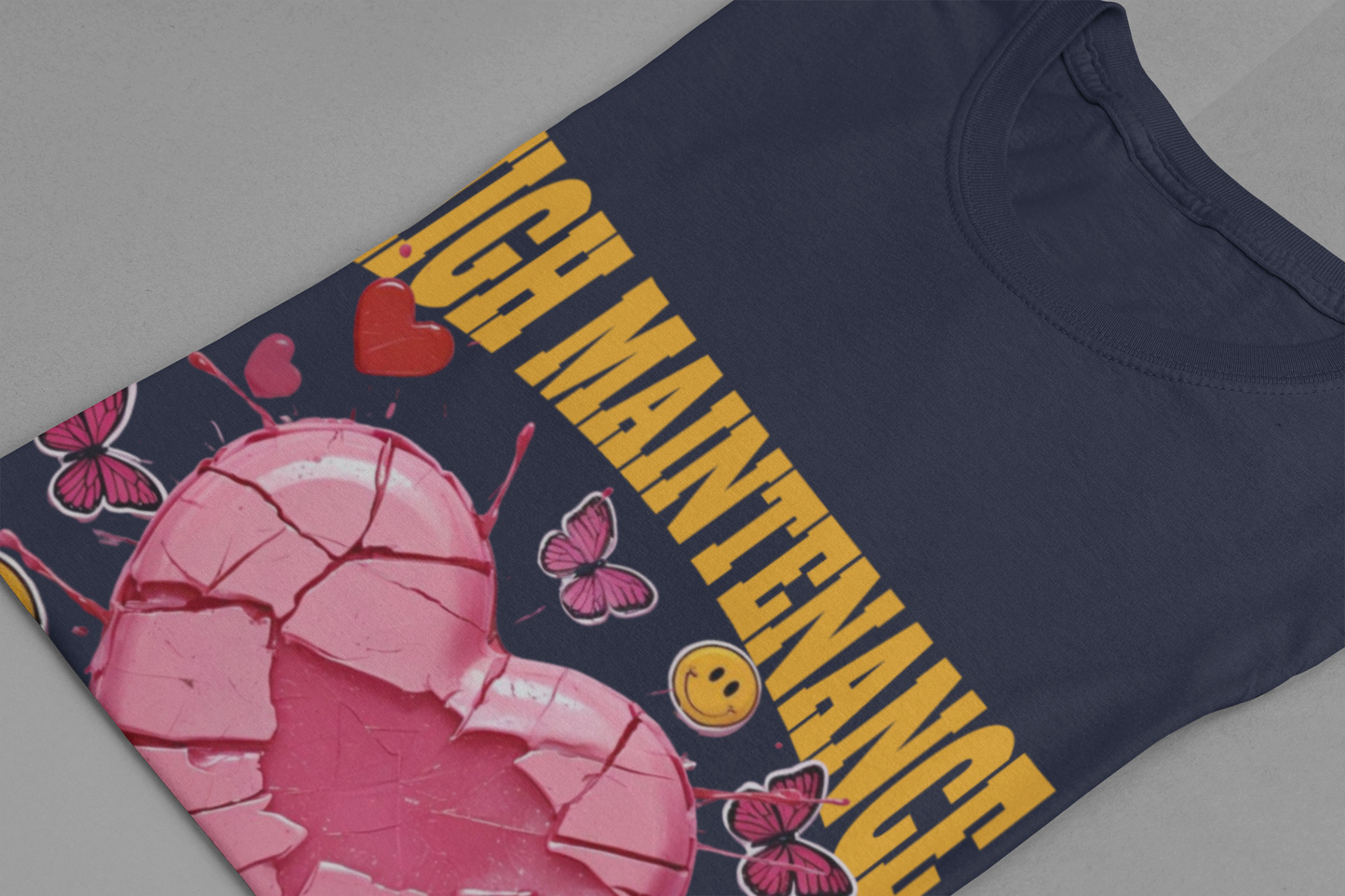 High Maintenance, Low Tolerance | Cracked Heart & Smiles Butterfly Graphic T-Shirt