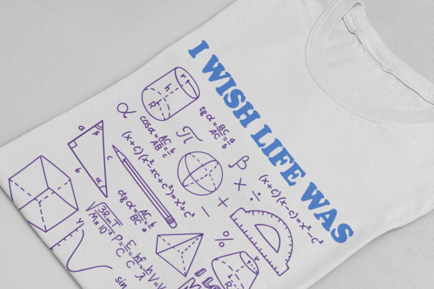 I Wish Life Was as Easy as Calculus T-Shirt – Funny Math Lover Tee