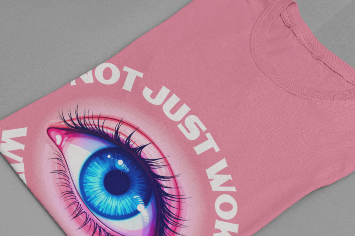 Not Just Woke, Wide Awake | Bold Open Eye Graphic T-Shirt
