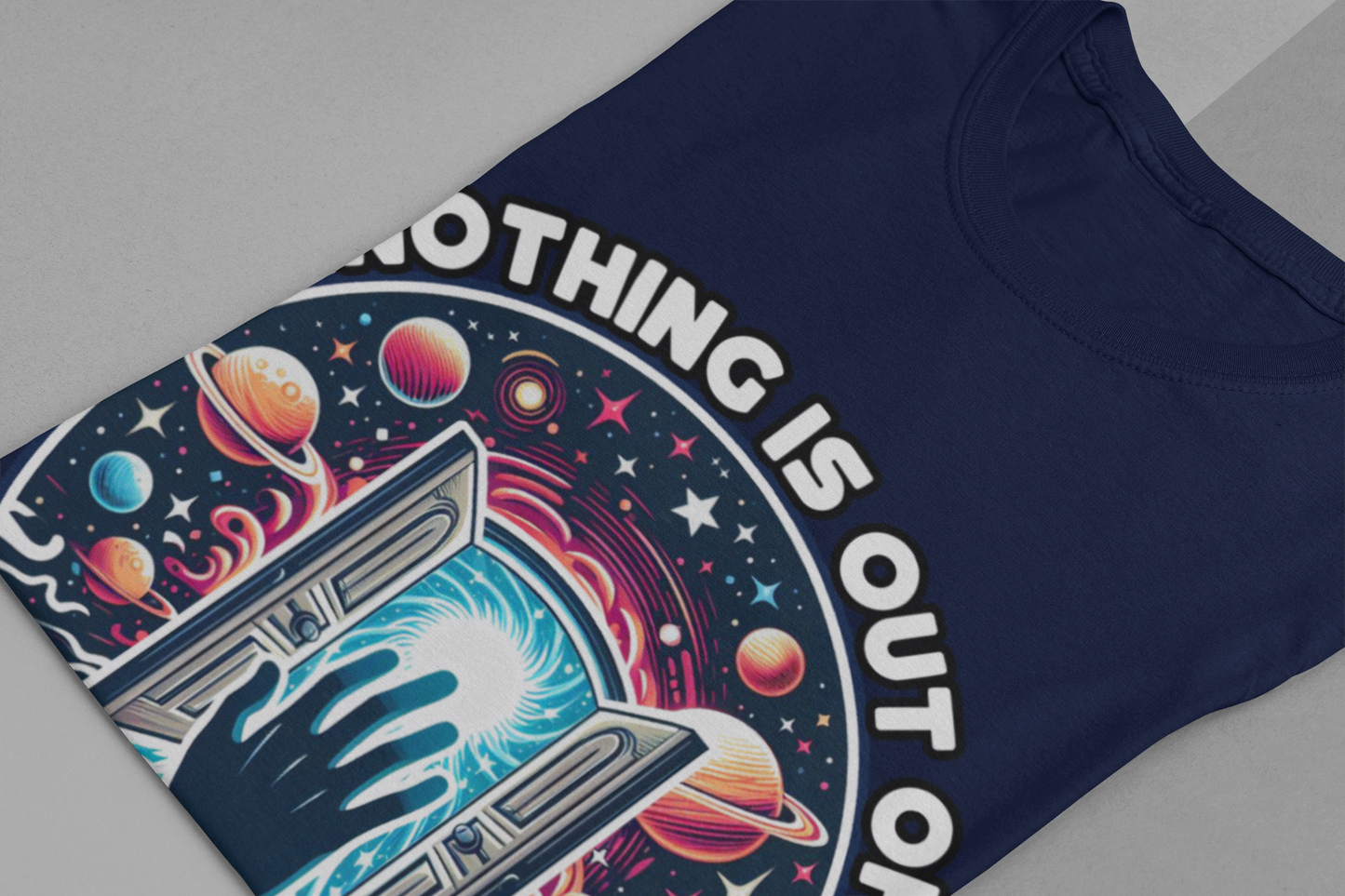 Nothing is Out of Reach Shirt, Cosmic Inspiration Tee, Galaxy Quote T Shirt, Law of Attraction Shirt, Universe Dream Tee