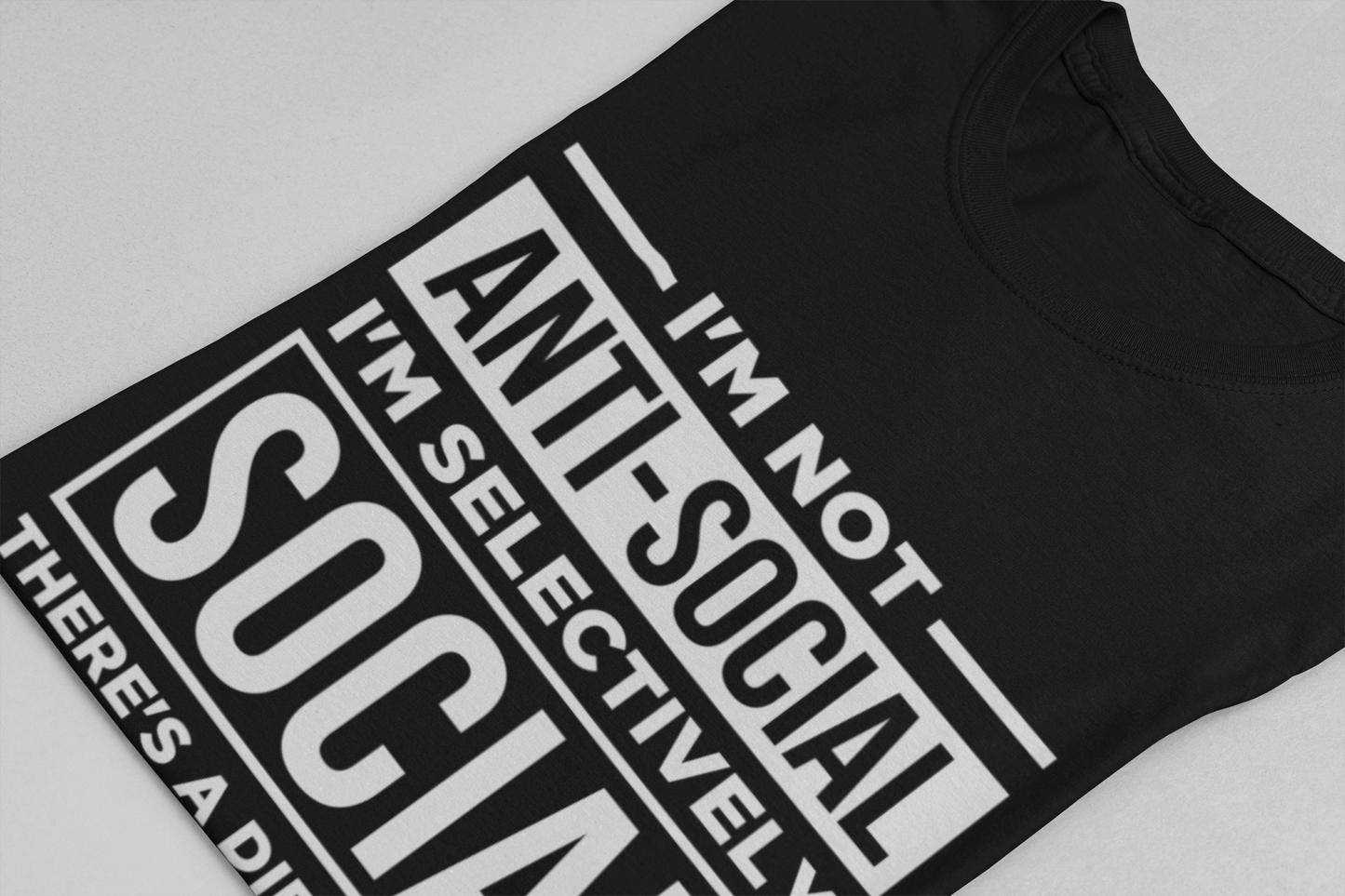 I'm Not Anti-Social I'm Selectively Social T-Shirt – Funny Introvert Quote Tee