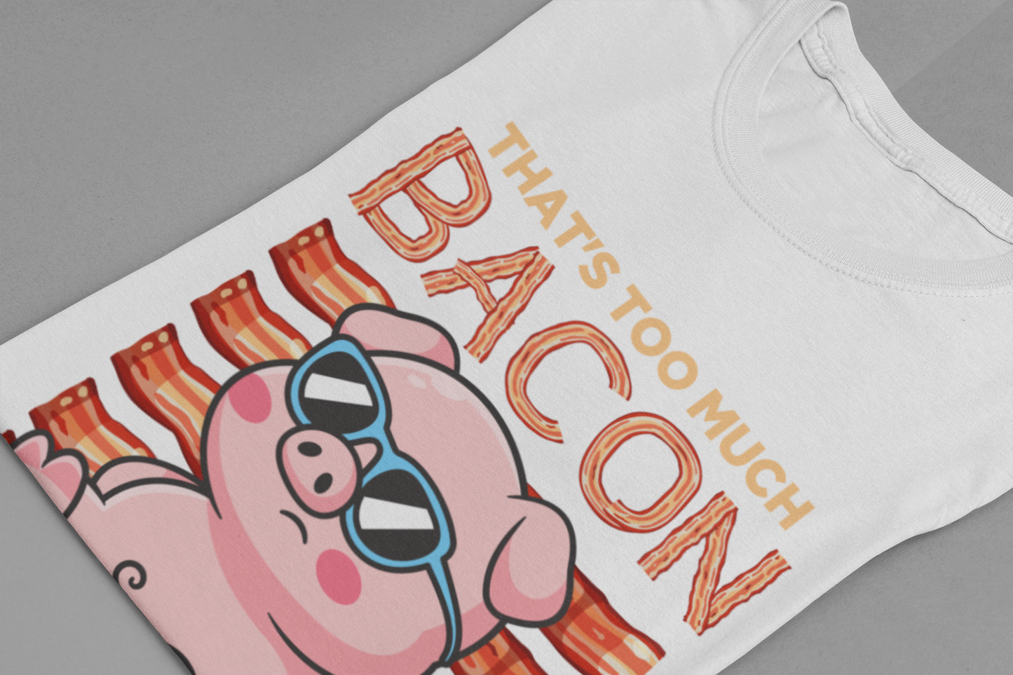 That’s Too Much Bacon Said No One Ever T-Shirt – Cool Pig Lounging with Sunglasses Graphic Tee
