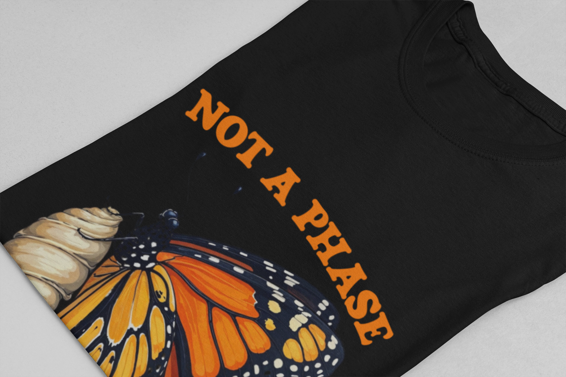 Not a Phase Just Evolving T-Shirt – Monarch Butterfly Transformation Tee