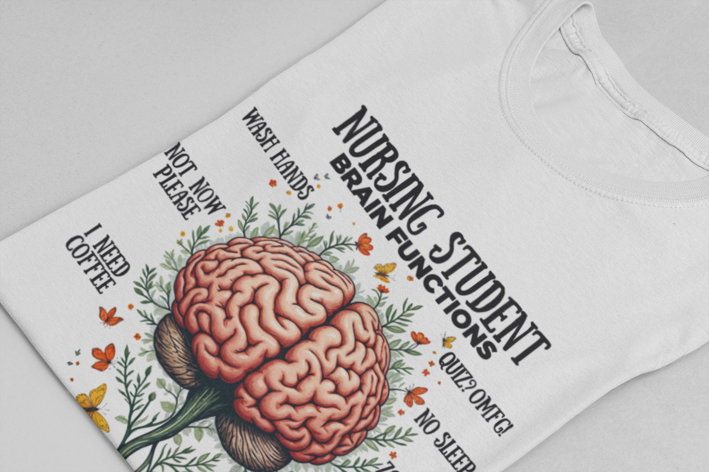 Nursing Student Brain Functions TShirt Coffee No Sleep Zombie Mode