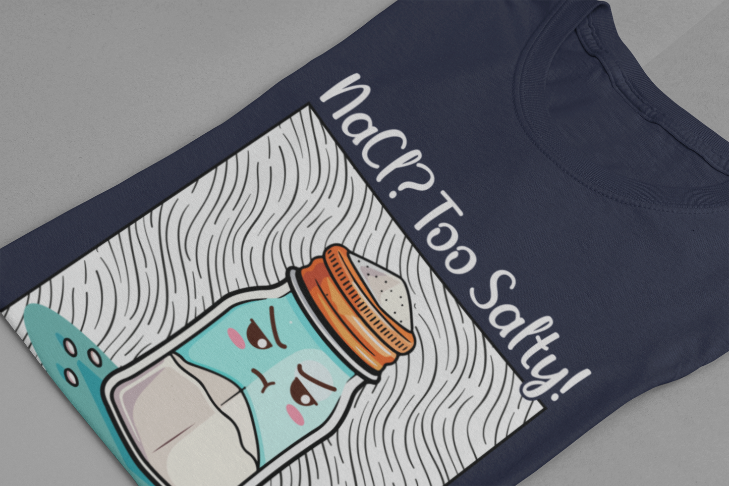 NaCl Too Salty Tee, Chemistry Joke Shirt, Funny Science Pun Top, Periodic Table Humor Tee, Sarcastic Nerd Gift Shirt