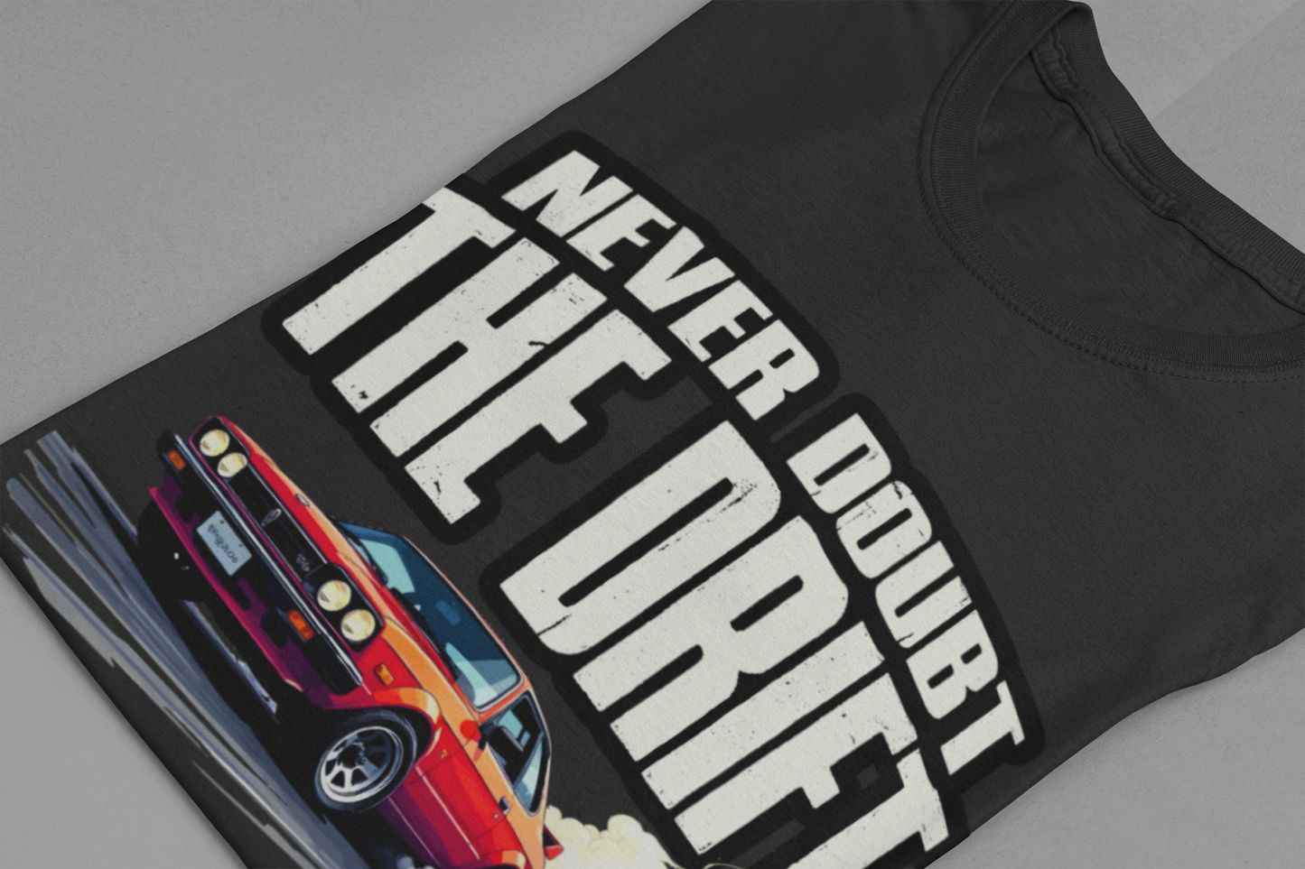 Never Doubt the Drift JDM Car Retro Racing Smoke Motion T-Shirt