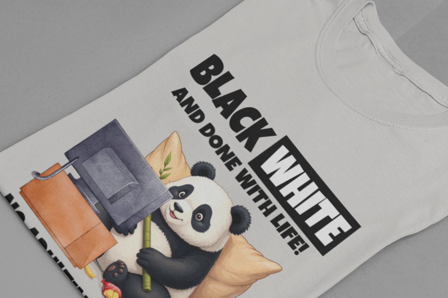 Black White and Done With Life Tee, Panda Humor Shirt, Anti Adulting Graphic Tee, Funny Mood Animal Top, Lazy Day Gift