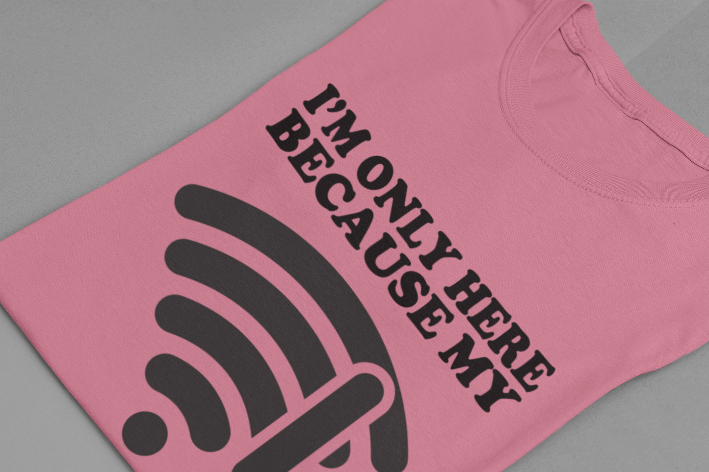 I'm Only Here Because My WiFi Is Down – Funny WiFi Down Symbol Graphic T-Shirt