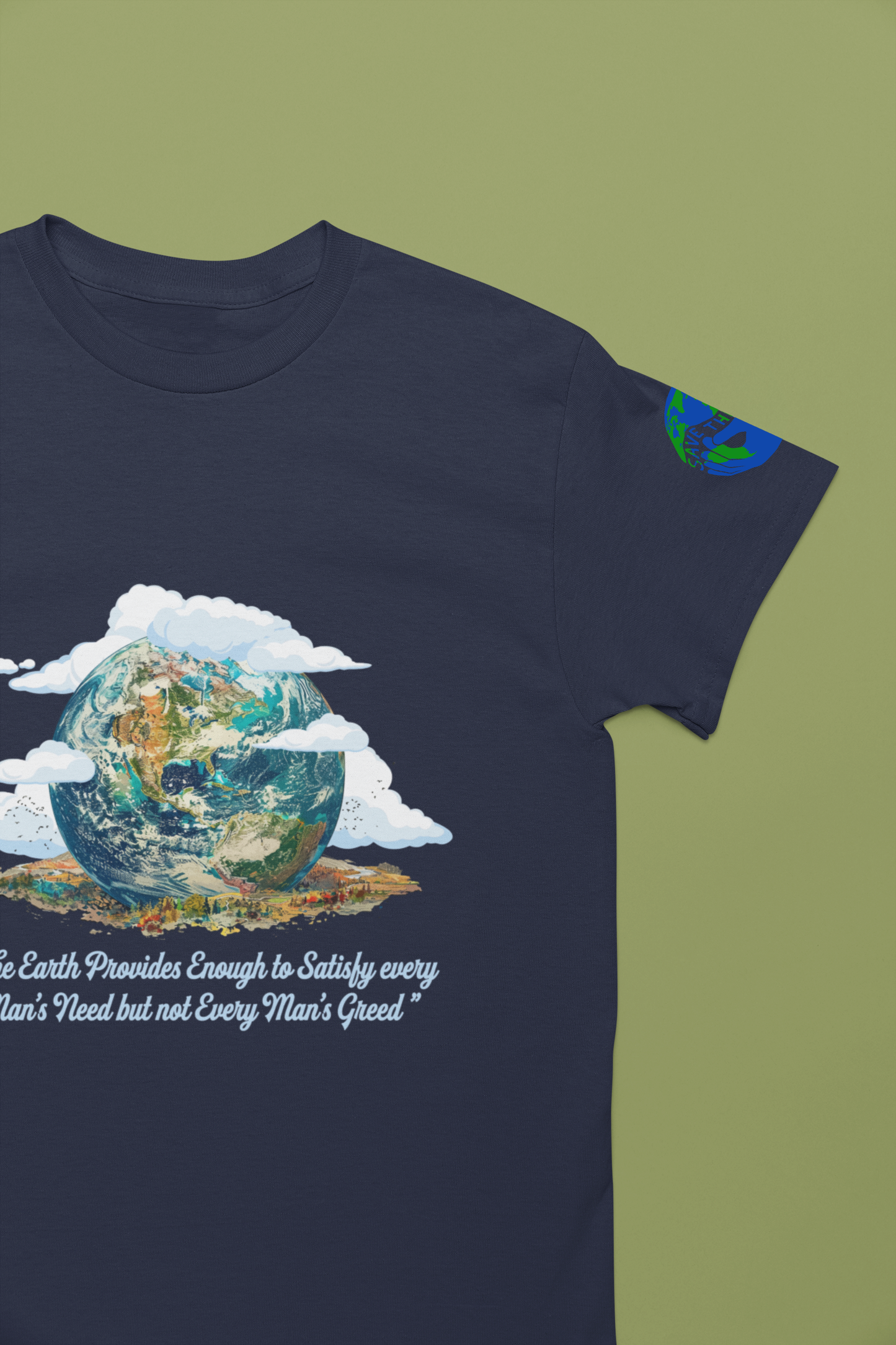 The Earth Provides Enough to Satisfy Every Man's Need T-Shirt – Environmental Sustainability Quote Graphic Tee