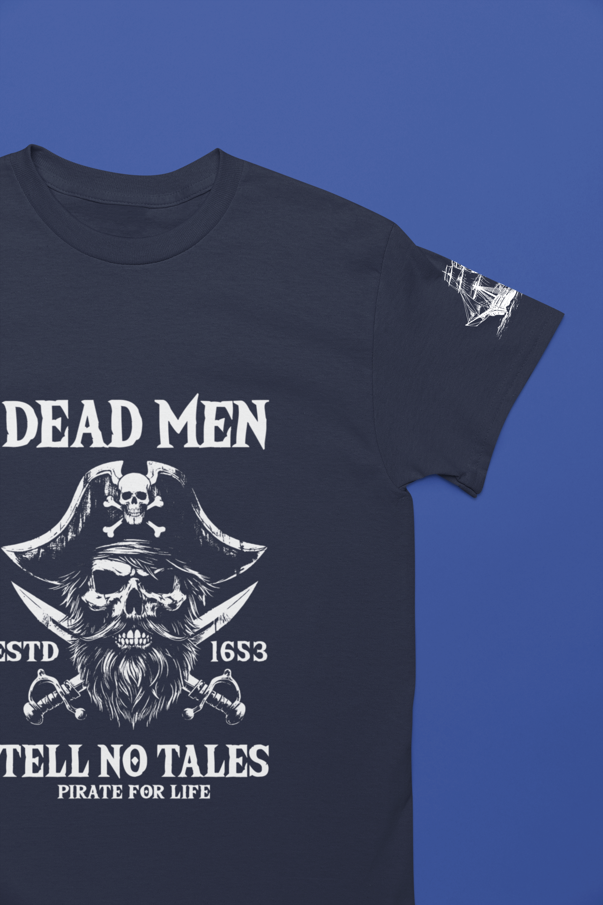 Dead Men Tell No Tales T-Shirt – Pirate Skull ESTD 1683 Pirate for Life Graphic Tee