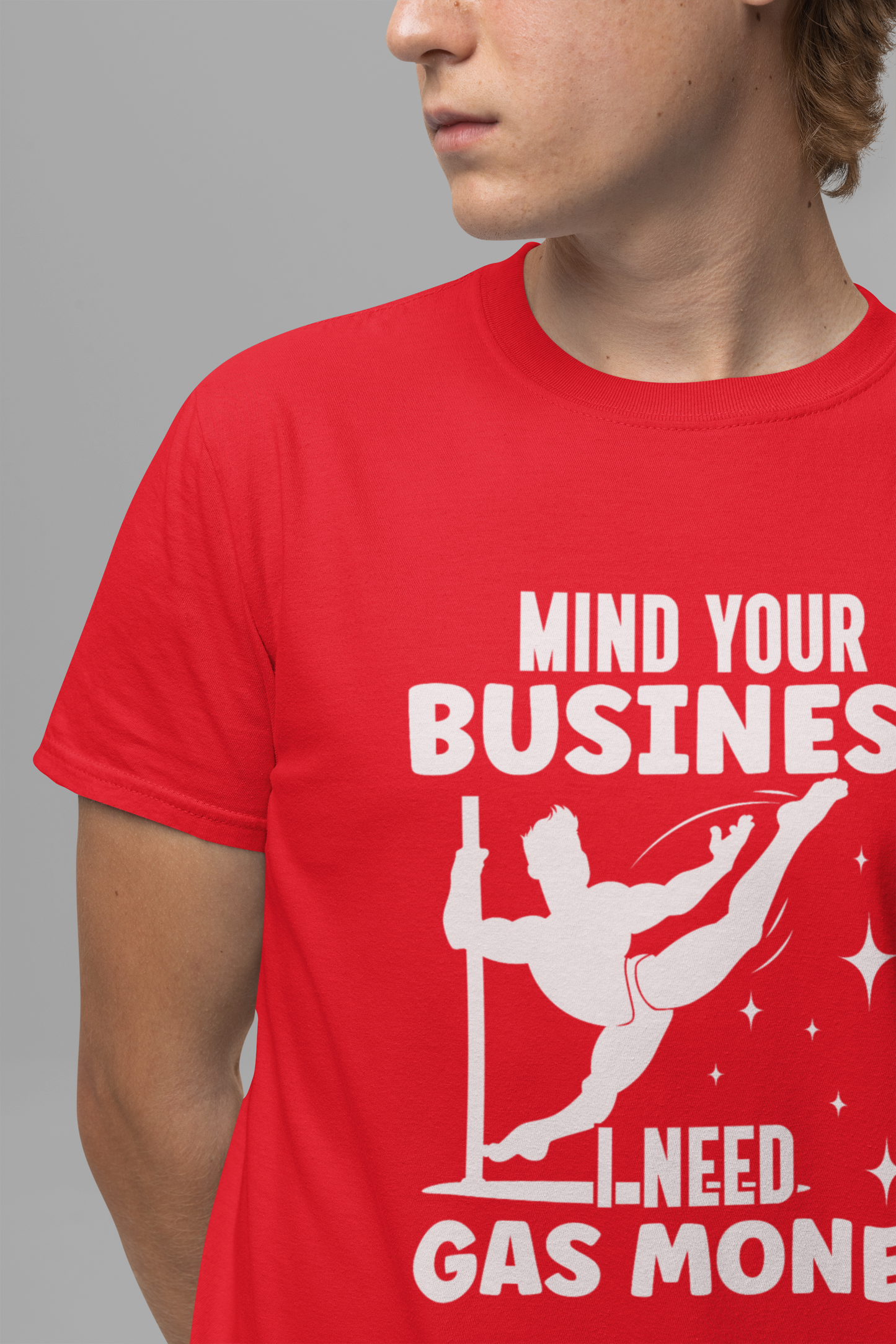 Mind Your Business I Need Gas Money Shirt, Funny Pole Dancing Tee, Sarcastic Dancer Shirt, Pole Fitness Gift, Graphic Dance Shirt
