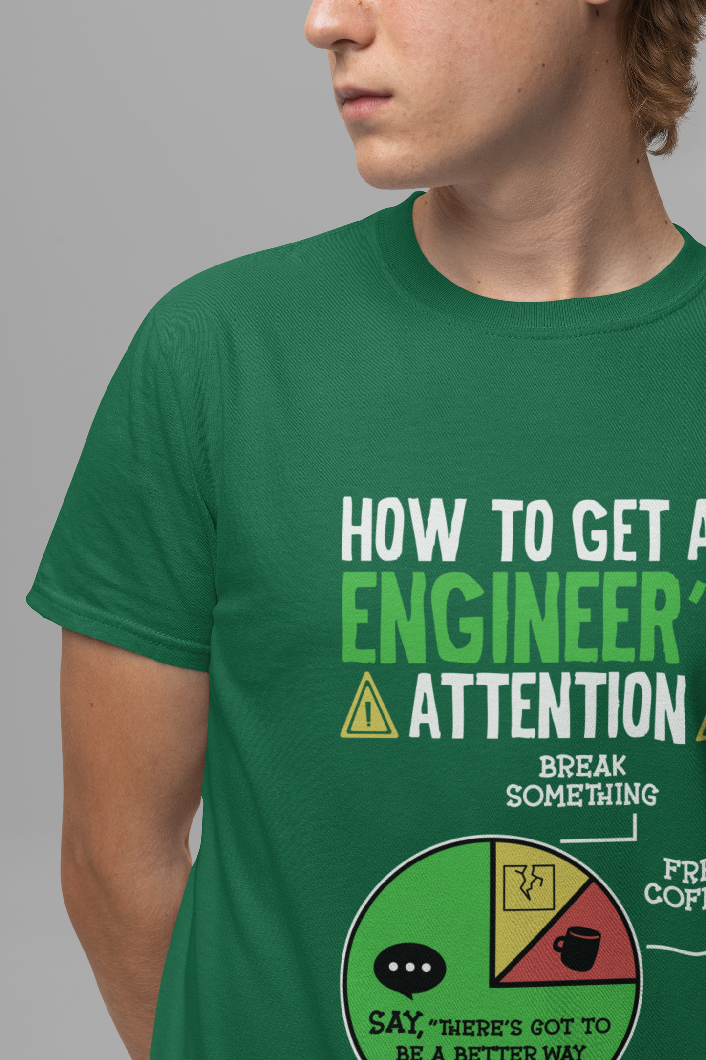 How to Get an Engineer's Attention Tshirt – Pie Chart Humor Edition