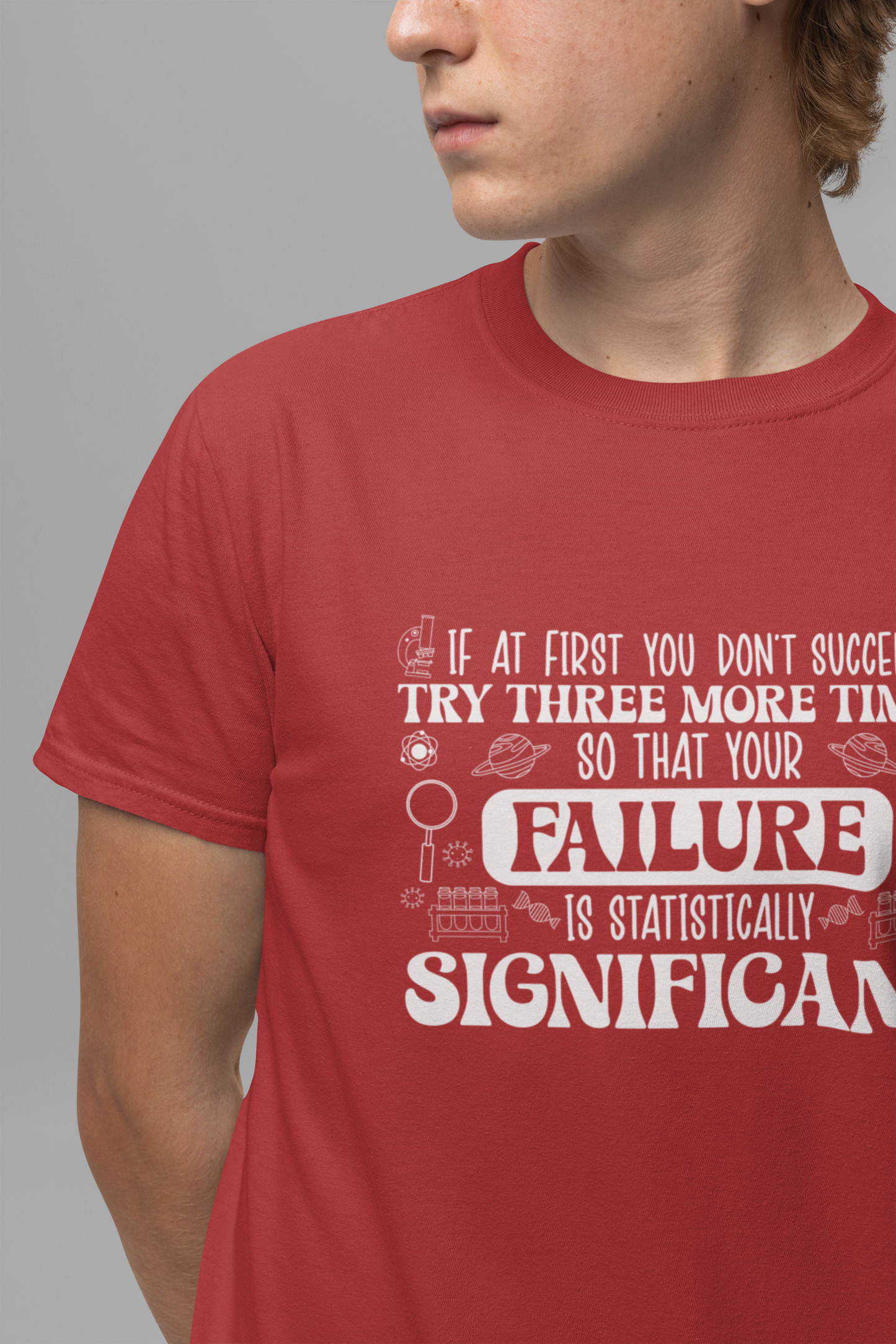 Try Three More Times – Statistically Significant Science T-Shirt with Lab Equipment, Planets & Microbes