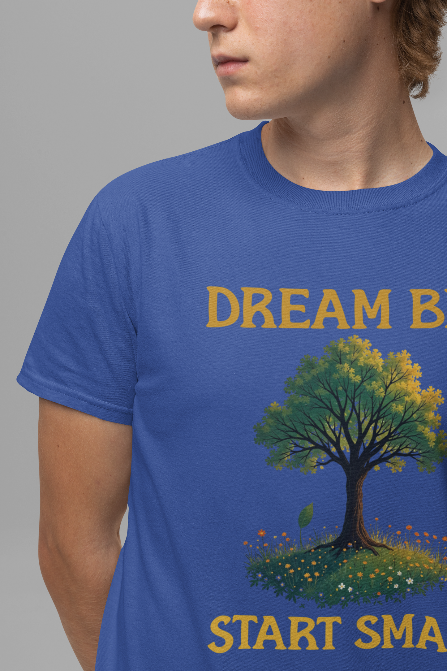 Dream Big Start Small Shirt – Tree and Nature Design