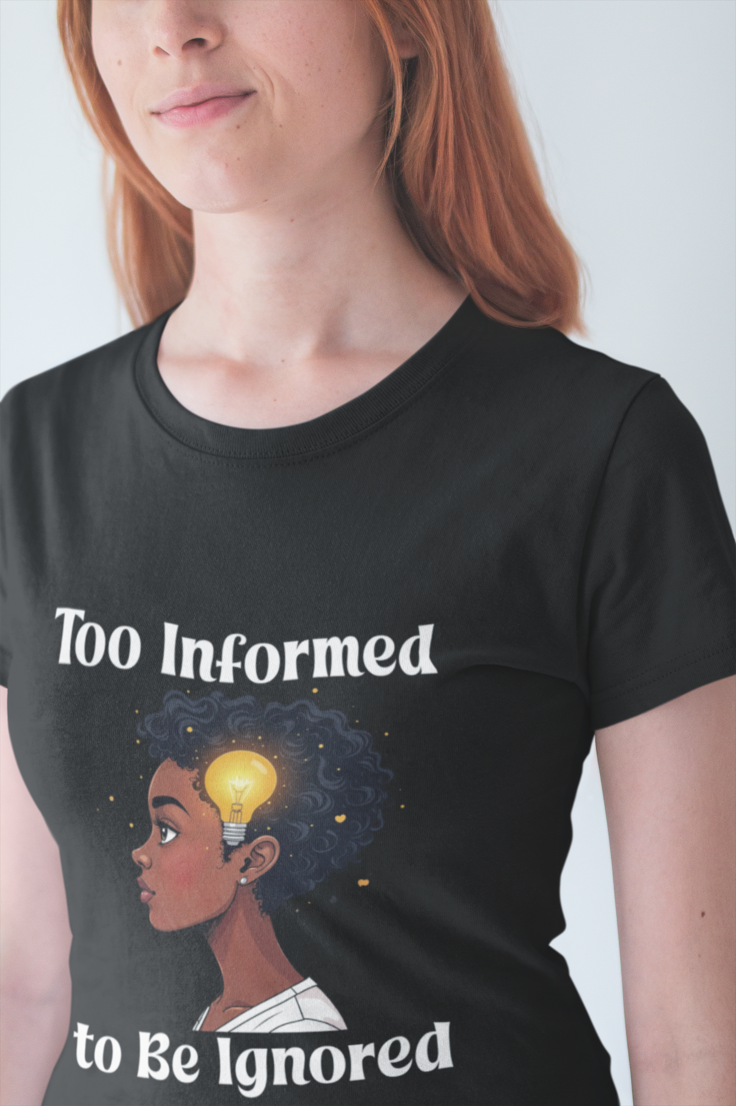 Too Informed to Be Ignored | Illuminated Insight Girl Graphic T-Shirt