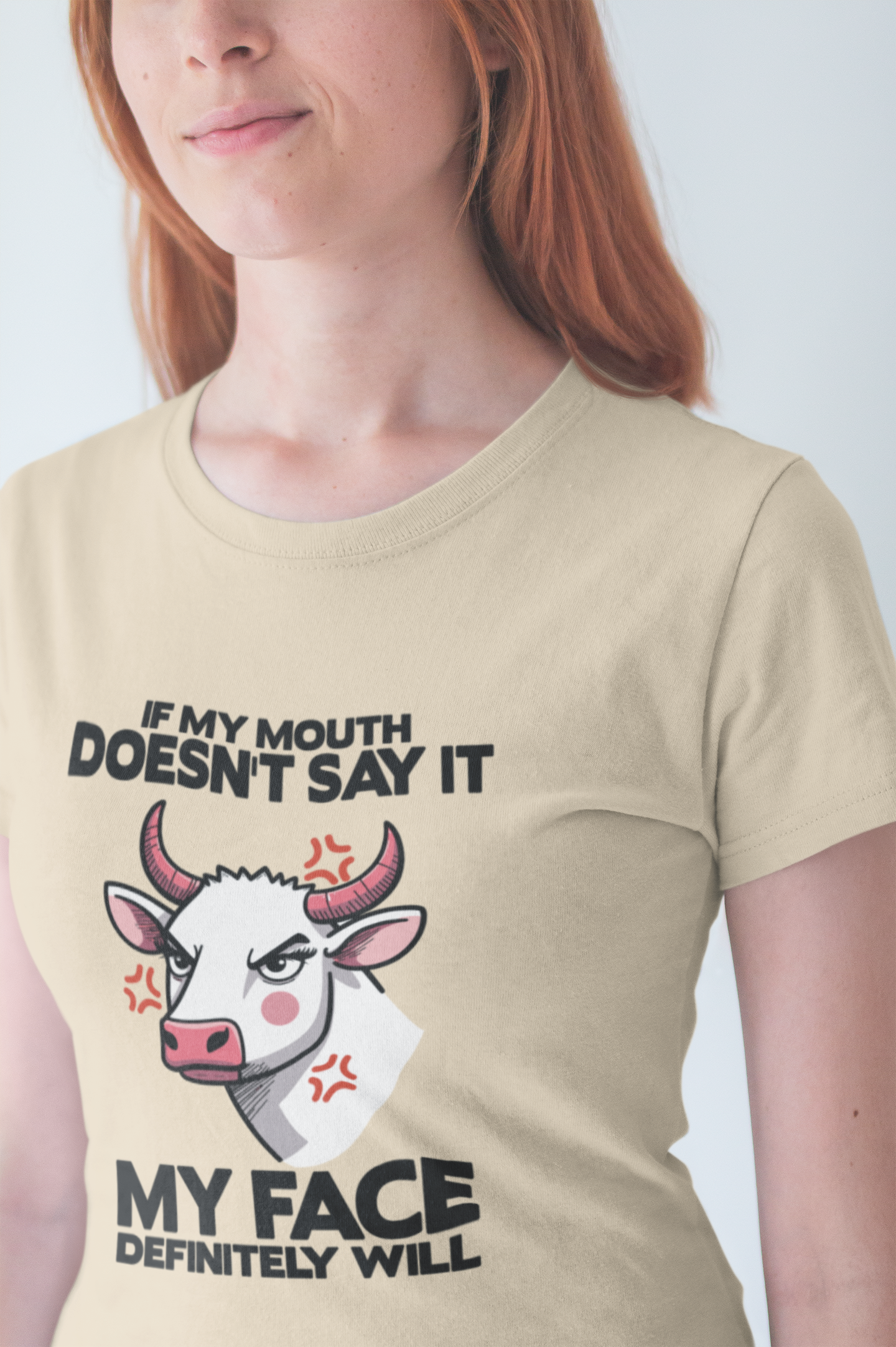 If My Mouth Doesn't Say It, My Face Definitely Will Bull T Shirt with Staring Bull Graphic