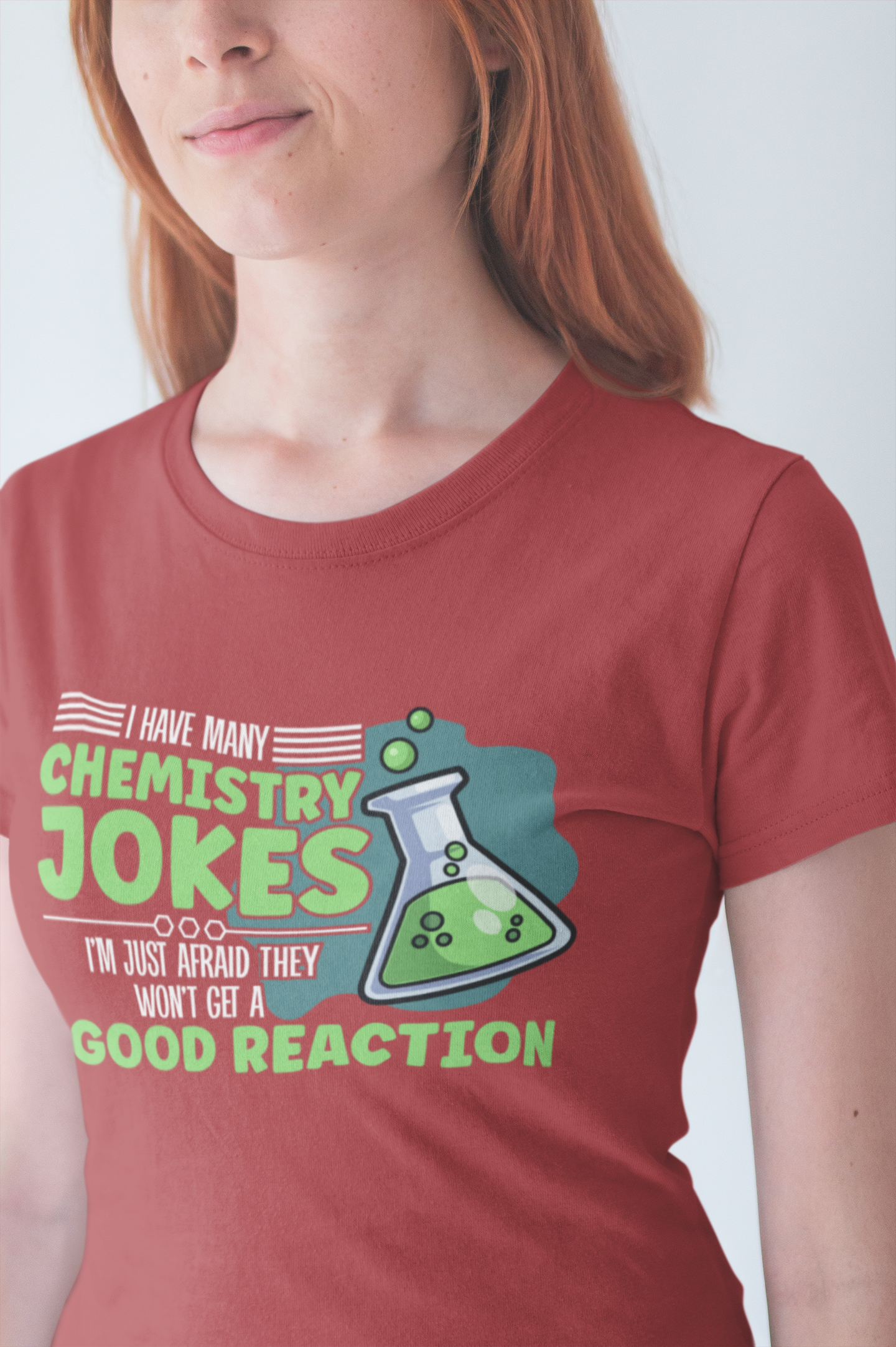 I Have Many Chemistry Jokes – Afraid of a Bad Reaction Tshirt