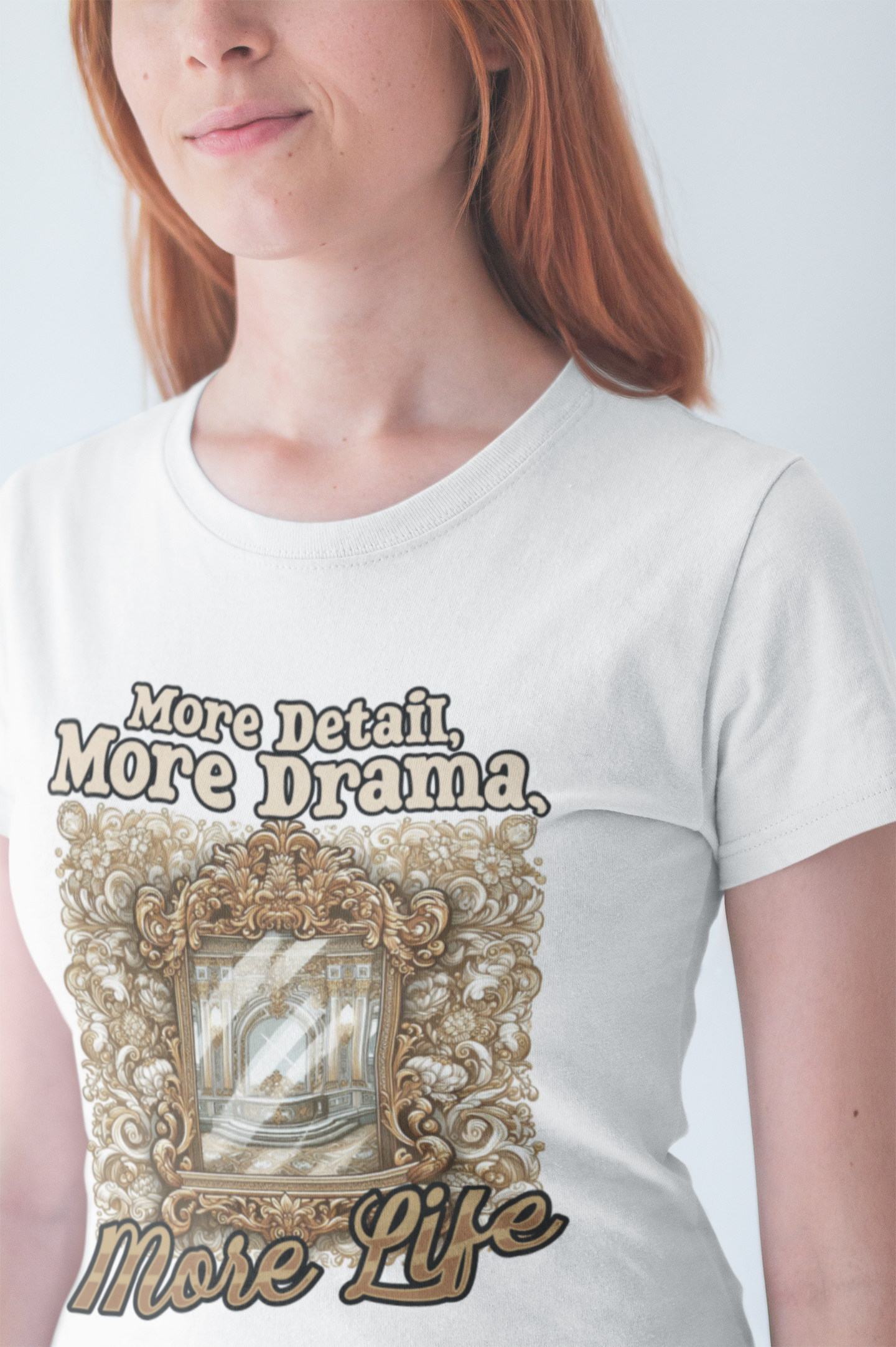 More Detail, More Drama, More Life Tshirt – Antique intricate designs Graphic