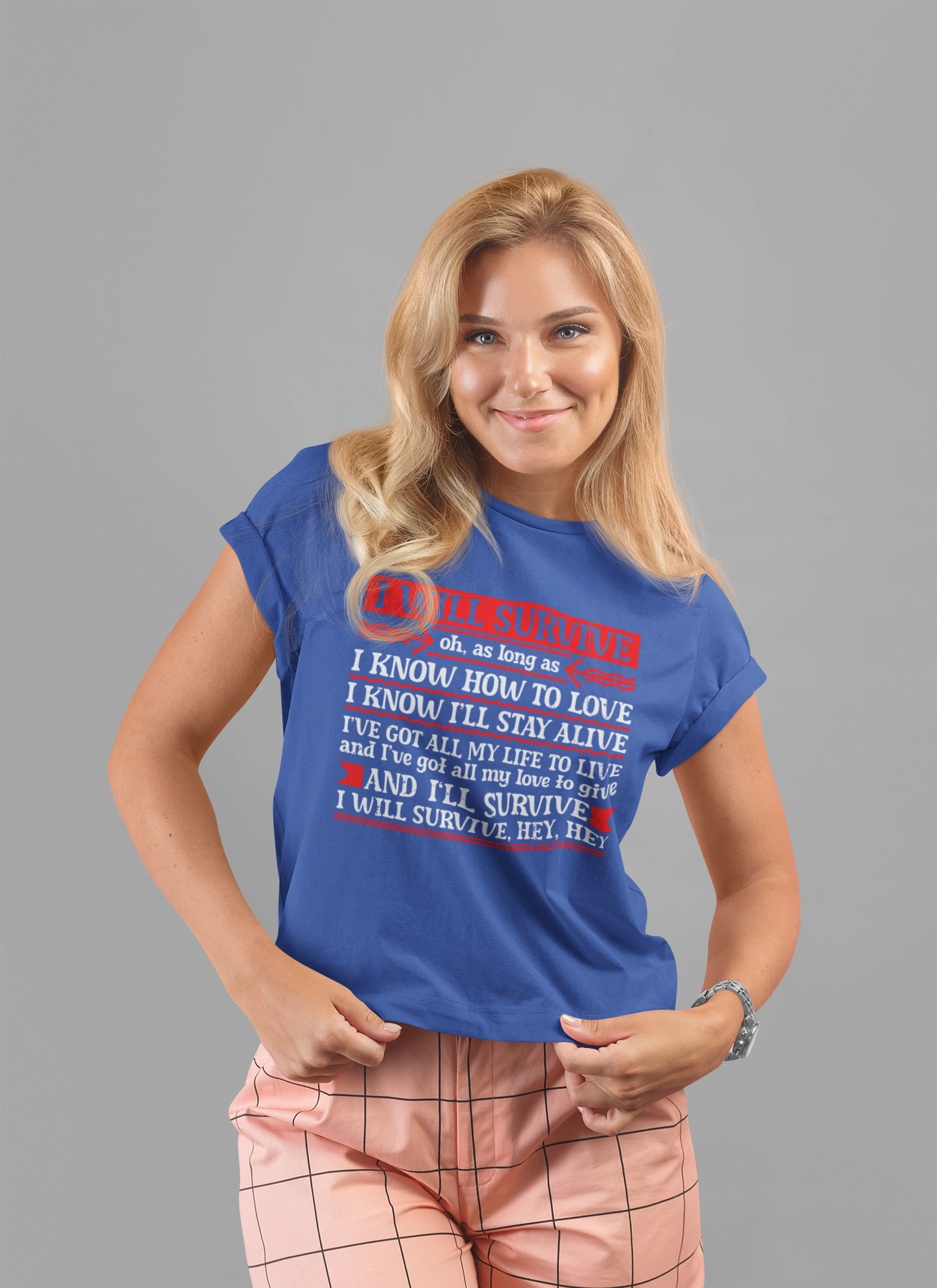 I Will Survive T-Shirt – Bold Motivational Survival and Love Quote Tee