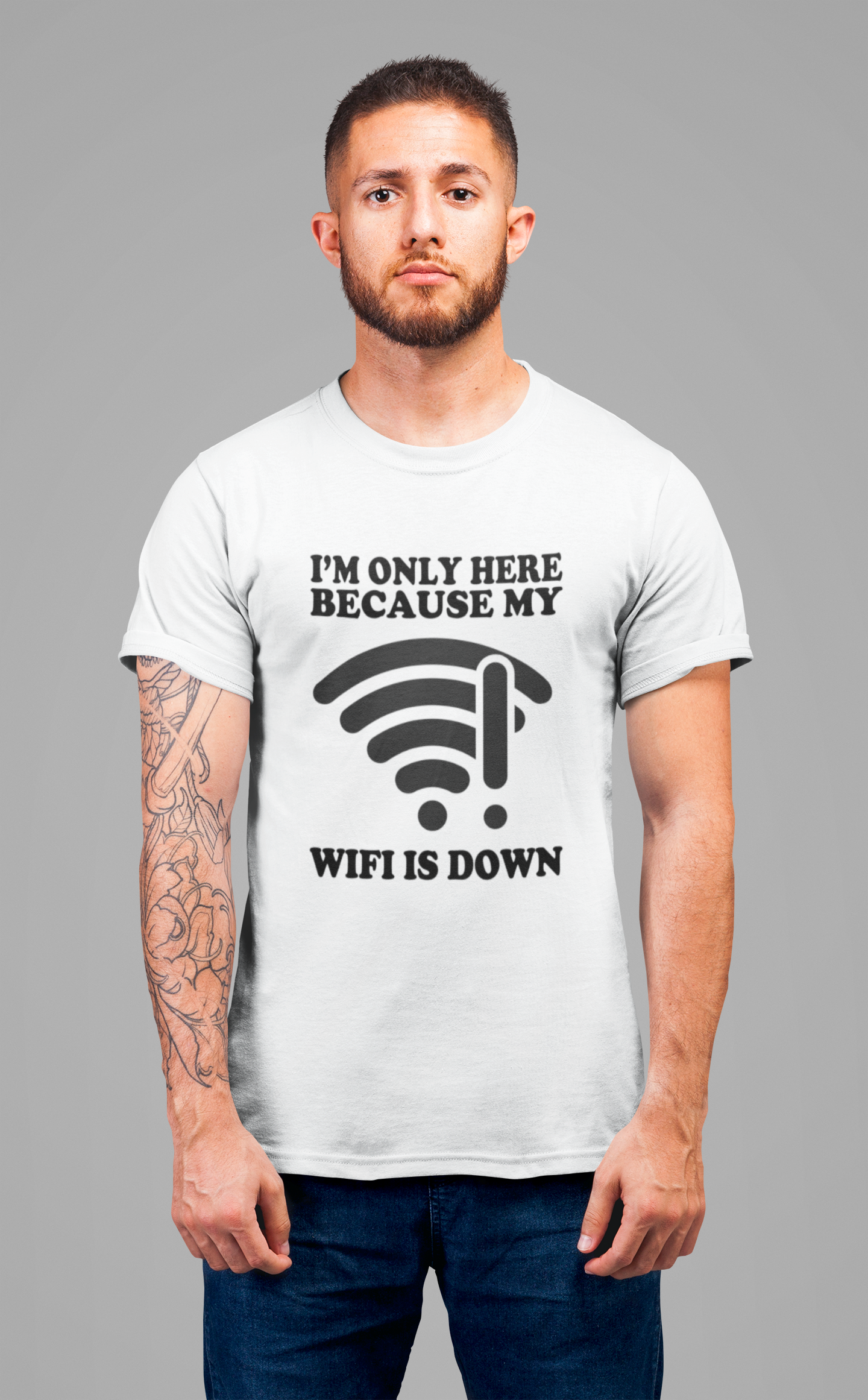 I'm Only Here Because My WiFi Is Down – Funny WiFi Down Symbol Graphic T-Shirt