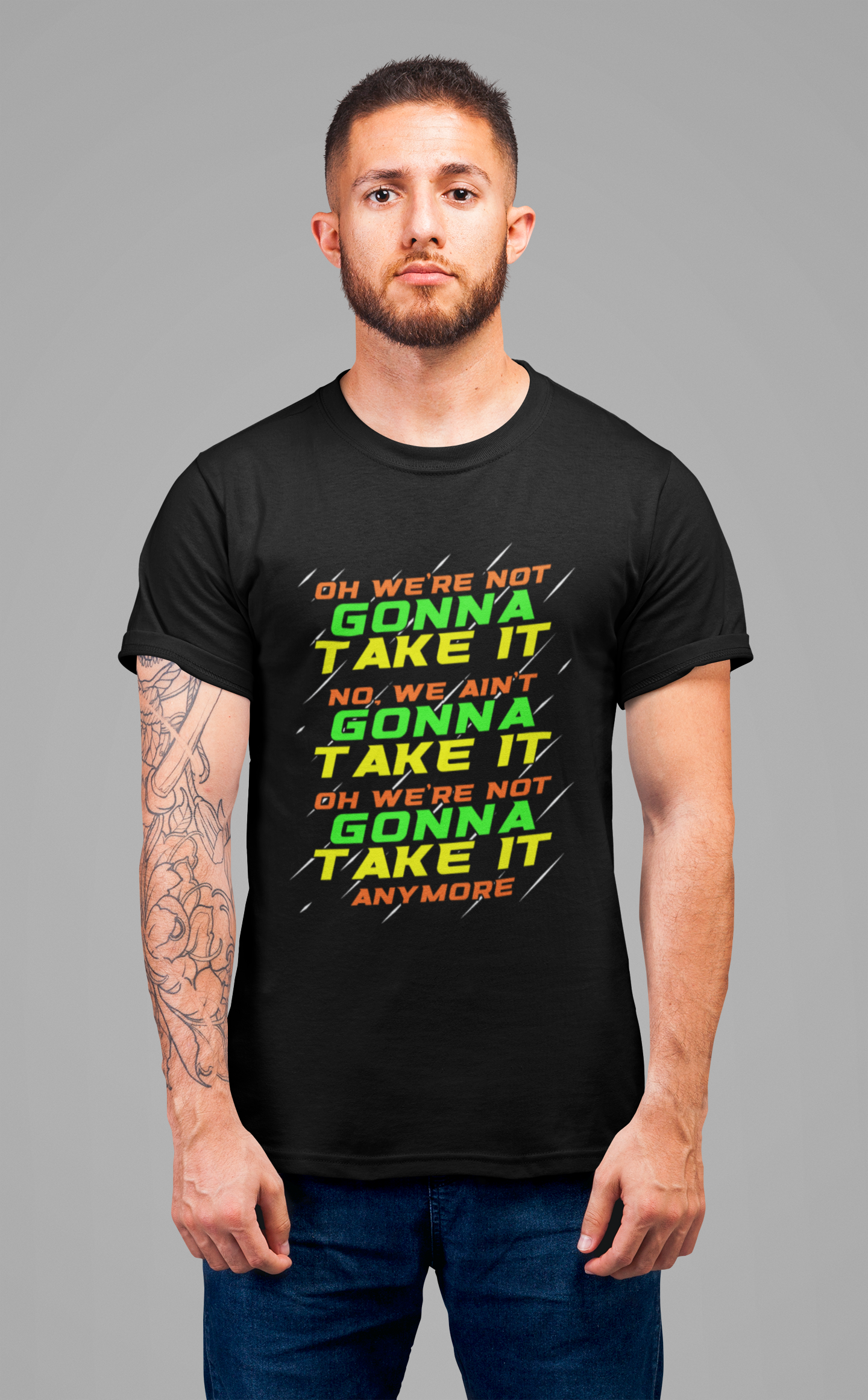 Not Gonna Take It Anymore T-Shirt – Bold Rebellion and Empowerment Statement Tee