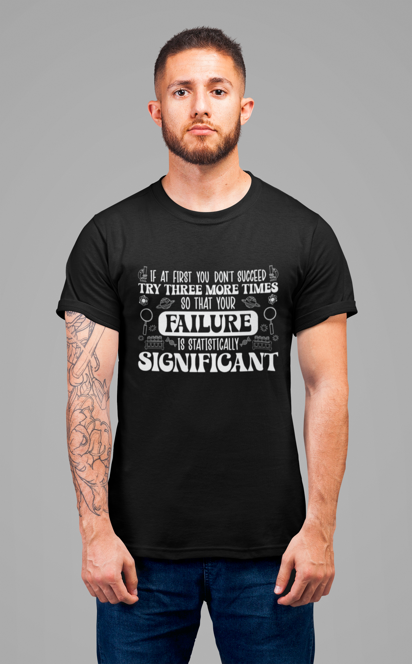 Try Three More Times – Statistically Significant Science T-Shirt with Lab Equipment, Planets & Microbes