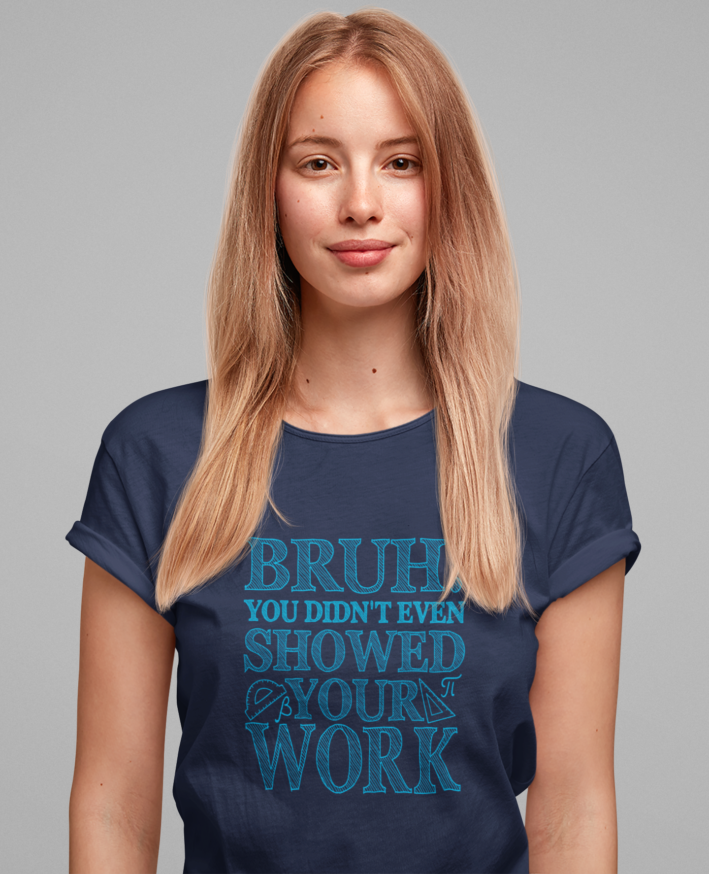Funny Math Grading T-Shirt – Bruh! You Didn’t Show Your Work