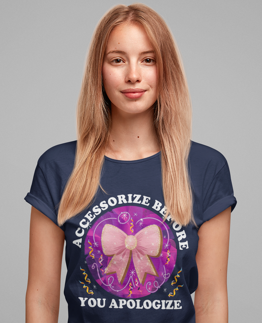 Accessorize Before You Apologize | Sparkling Bow & Confetti Graphic T-Shirt