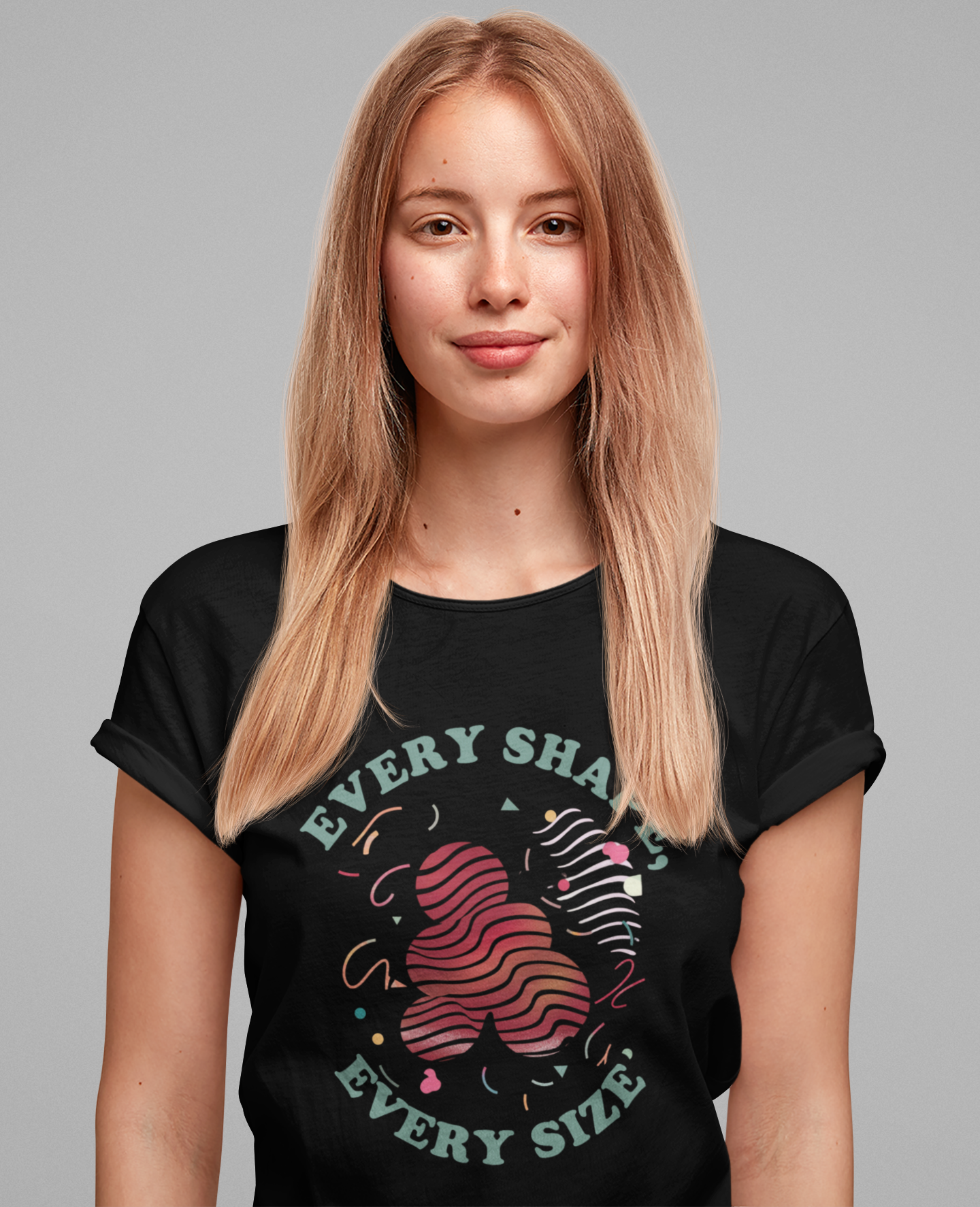 Every Shape Every Size – Celebrate Every Curve Body Positive Graphic T-Shirt
