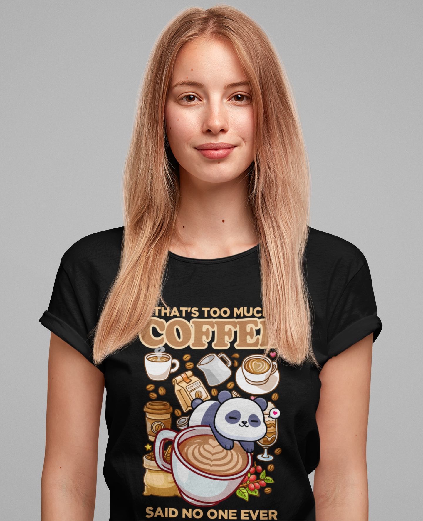 That’s Too Much Coffee Said No One Ever T-Shirt – Cute Baby Panda and Coffee Graphic Tee