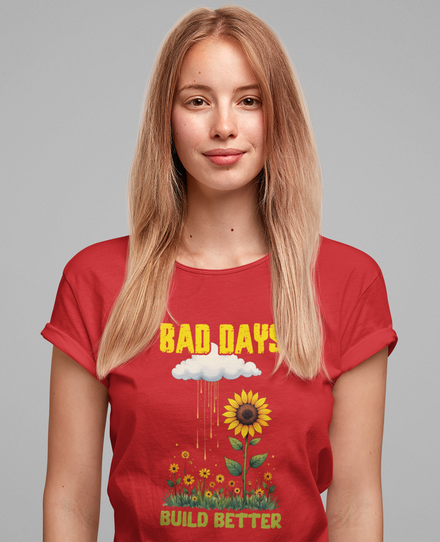 Bad Days Build Better – Inspirational Sunflower T-Shirt