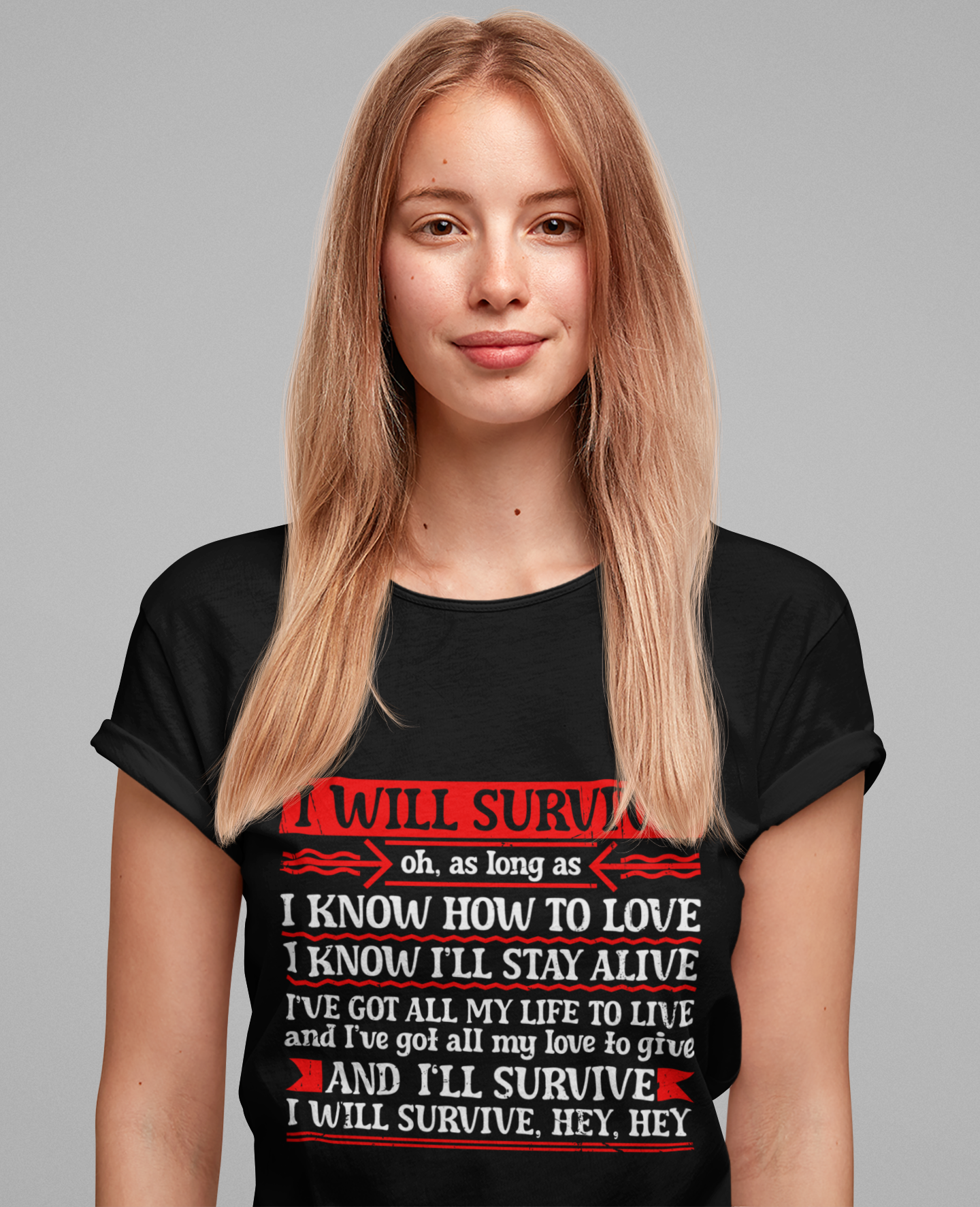 I Will Survive T-Shirt – Bold Motivational Survival and Love Quote Tee